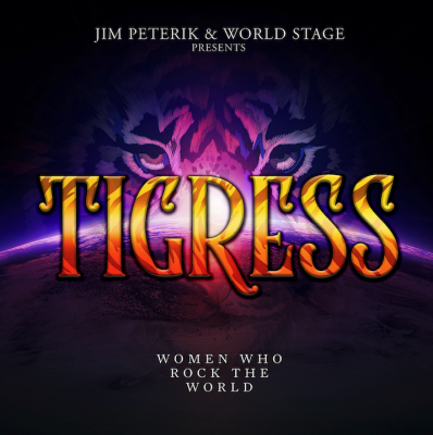 JIM PETERIK & WORLD STAGE Tigress - Women Who Rock The World